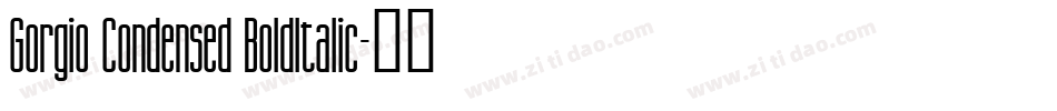 Gorgio Condensed BoldItalic字体转换